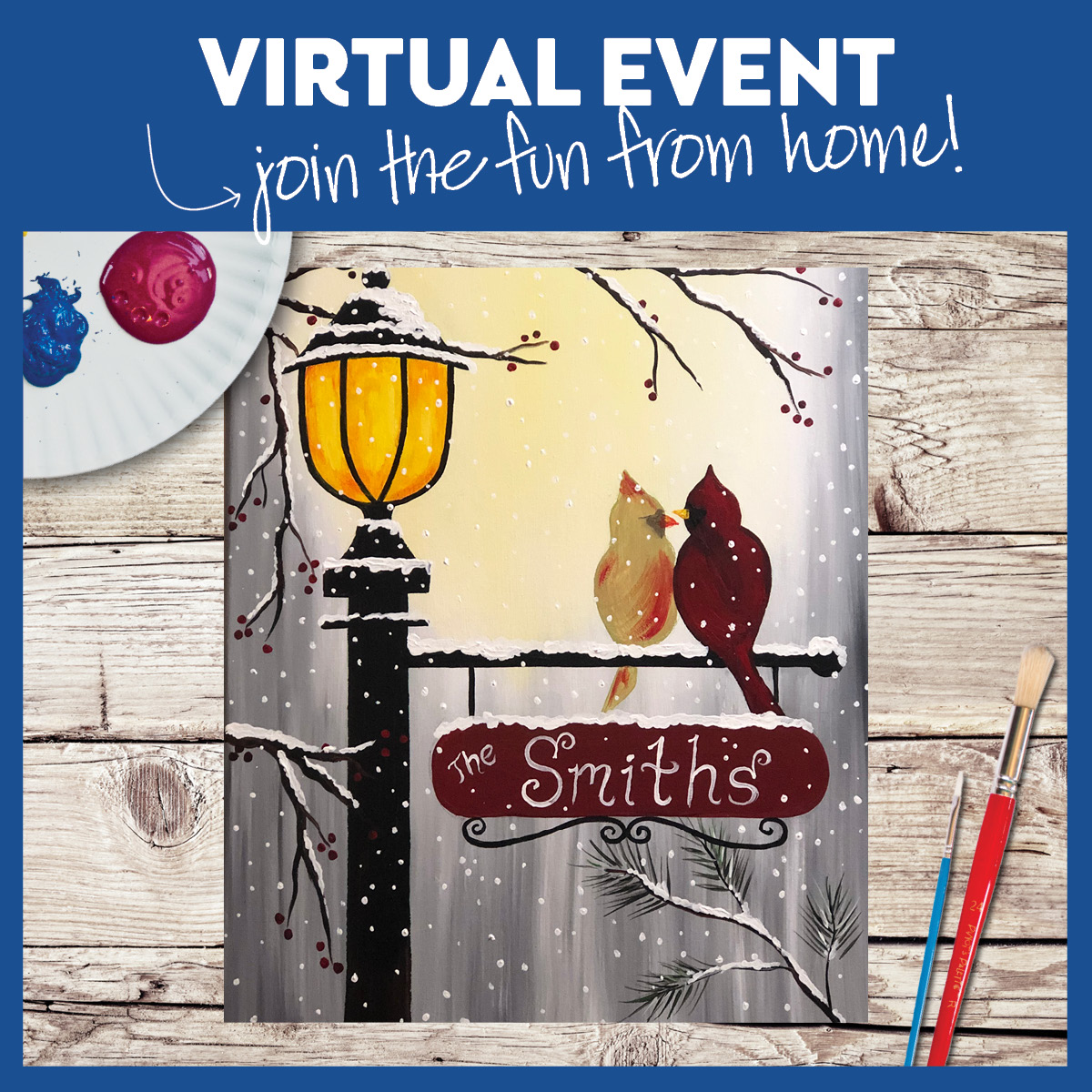VIRTUAL EVENT! PAINT AT HOME!